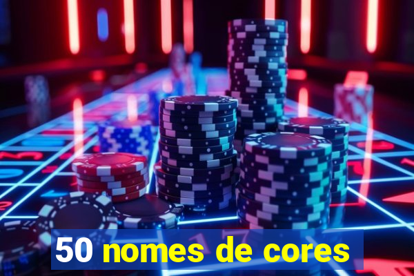 50 nomes de cores